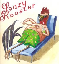 lazy rooster
