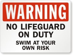 No Lifeguard on Duty