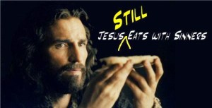 jesus-still-eats-with-sinners